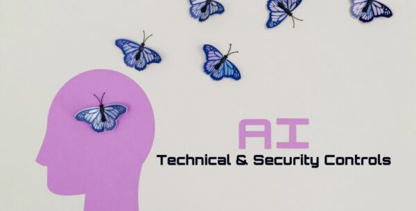 AI Technical and Security Controls